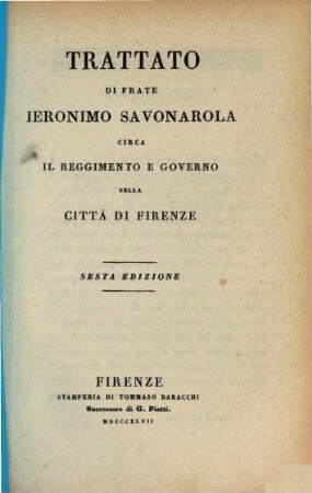 Trattato di Frate Ieronimo Savonarola circa il reggiomento e governo della città di Firenze