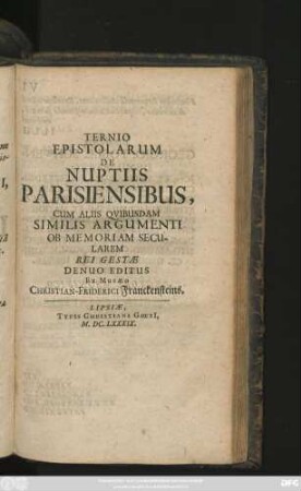 Ternio Epistolarum De Nuptiis Parisiensibus