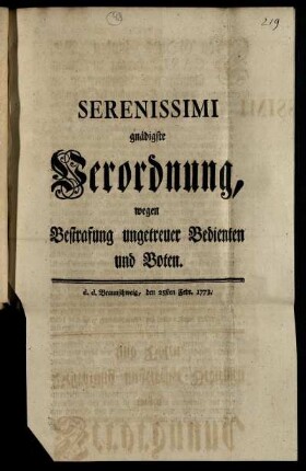 Serenissimi gnädigste Verordnung, wegen Bestrafung ungetreuer Bedienten und Boten : d. d. Braunschweig, den 25sten Febr. 1773