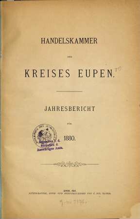 Jahresbericht der Handelskammer des Kreises Eupen. 1880