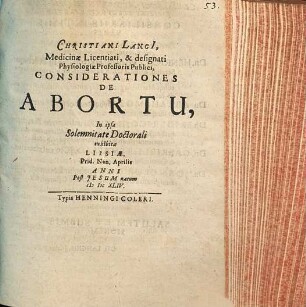 Christiani Langi[i], Medicinae Licentiati, & designati Physiologiae Professoris Publici, Considerationes De Abortu : In ipsa Solemnitate Doctorali exhibitae Lipsiae, Prid. Non. Aprilis Anni ... MDCXLIV