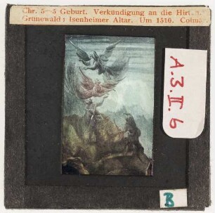 Grünewald: Isenheimer Altar, Geburt Christi, Detail: Verkündigung an die Hirten (Erste Farb-Kleinbilddias am Seminar, 1943 angekauft)