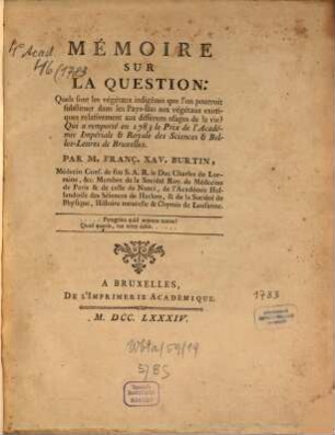Mémoire en réponse à la question proposée par l'Académie Royale des Sciences et Belles-Lettres de Bruxelles qui ont remporté les prix. 1783