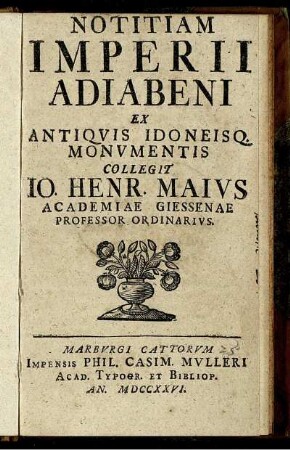 Notitiam Imperii Adiabeni Ex Antiquis Idoneisq. Monumentis