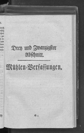 Drey und Zwanzigster Abschnitt. Mühlen=Verfassungen.