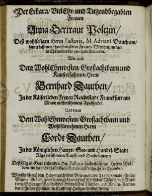 Der Erbarn [...] Frauen Anna Gertraut Poltzin [...] Herrn Bernhard Dauthen [...] Herrn Cordt Dauthen [...]