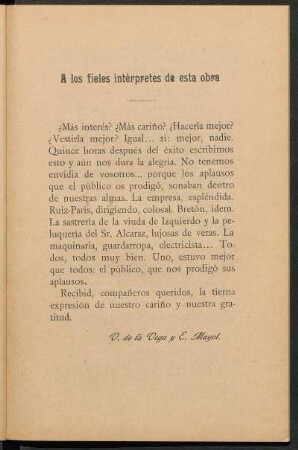 A los fieles intérpretes de esta obra