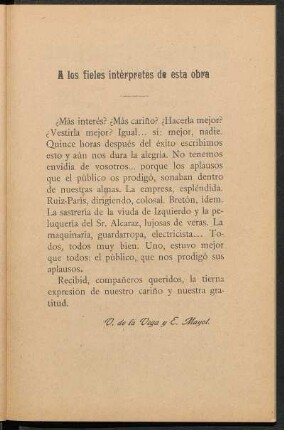 A los fieles intérpretes de esta obra