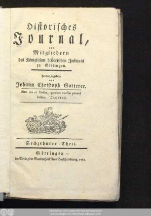 16.1781: Historisches Journal von Mitgliedern des Königlichen Historischen Instituts zu Göttingen