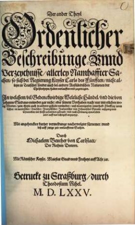 Der ... Theyl Ordenlicher Beschreibunge vnnd Verzeychnisse allerley ... Händel so sich ... bei Regierung ... Keyser Carls des Fünfften ... zugetragen, 2