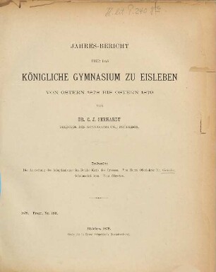 Jahresbericht des Königlichen Gymnasium zu Eisleben : über d. Schuljahr von Ostern ... bis Ostern .... 1878/79