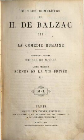 Ouevres complètes de H. de Balzac, 3. La comédie humaine ; 1. partie, Études de moeurs ; livre 1, Scènes de la vie privée ; 3