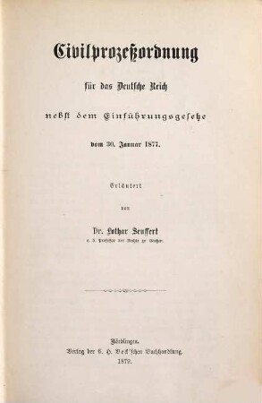 Civilprozeßordnung für das Deutsche Reich : nebst dem Einführungsgesetze vom 30. Januar 1877