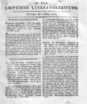 Göttingen, bey Römer: Ueber den gegenwärtigen Zustand der Universität Göttingen. Von E. Brandes, Commerzrath zu Hannover. 403 S. 8. 1802. Schreibp.
