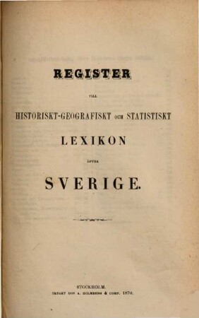 Historiskt-geografiskt och statistiskt Lexikon öfver Sverige, Register