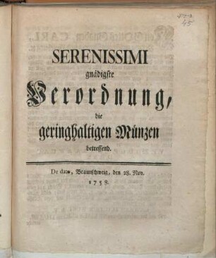 Serenissimi gnädigste Verordnung, die geringhaltigen Münzen betreffend : De dato Braunschweig, den 28. Nov. 1758