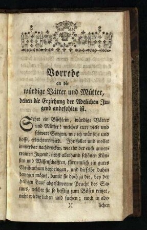 Vorrede an die wuerdige Vaetter und Muetter, denen die Erziehung der Adelichen Jugend anbefohlen ist