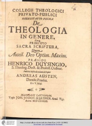 Collegii Theologici Privato-Publici Exercitatio ; Exercitatio prima : De Theologia In Genere, ejusque Principio Sacra Scriptura