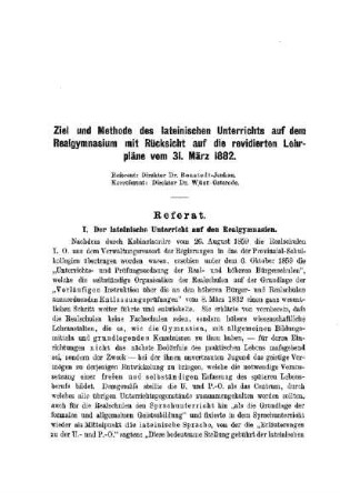 Ziel und Methode des lateinischen Unterrichts auf dem Realgymnasium mit Rücksicht auf die revidierten Lehrpläne vom 31. März 1882 : [Referat]