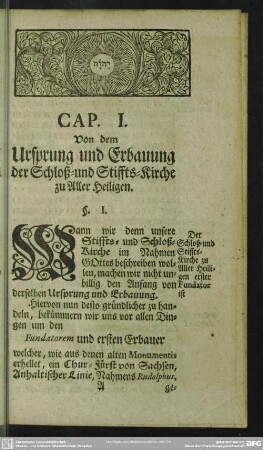 Cap. I. Von dem Ursprung und Erbauung der Schloß- und Stiffts-Kirche zu Aller Heiligen