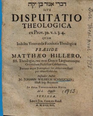 ... Sive Disputatio Theologica ex Prov. 30. v. 2. 3. 4.