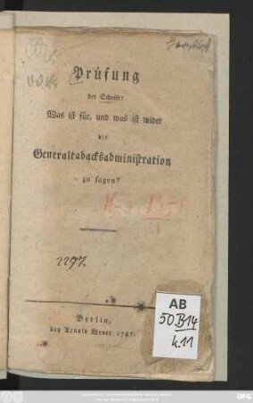 Prüfung der Schrift: Was ist für, und was ist wider die Generaltabacksadministration zu sagen?