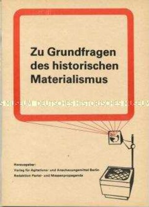 Textheft zum Foliensatz für die Dia-Lehrserie "Grundfragen des historischen Materialismus"