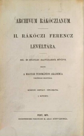 Archivum Rákóczianum : II. Rákóczi Ferencz levéltára, 2,1. Diplomatia; Angol diplomatiai iratok II. Rákóczi Ferencz korára, 1