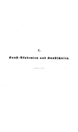 C. Kunst-Akademien und Kunstschulen
