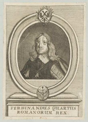 Bildnis des Ferdinandus Quartus Romanorum Rex