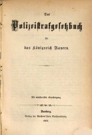 Bayerns Gesetze und Gesetzbücher privatrechtlichen, strafrechtlichen, administrativen und finanziellen Inhaltes. 4, 4. 1862