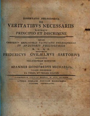 Diss. philos. de veritatibus necessariis earumque principio et discrimine
