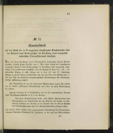 No. 11. Synodalschrift auf den Erlaß der in Evangelicis beauftragten Staatsminister über den Entwurf eines Kirchengesetzes, die Errichtung eines evangelisch-lutherischen Oberconsistoriums betreffend