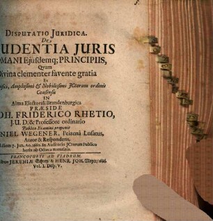 Disputatio Iuridica. De Prudentia Iuris Romani Eiusdemq[ue] Principiis