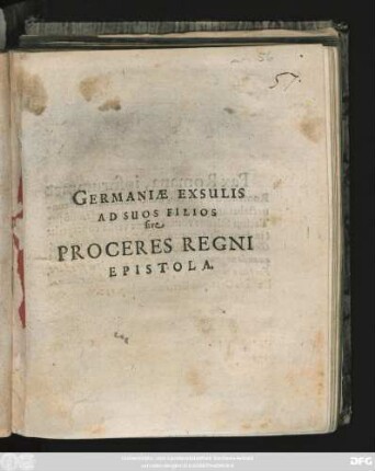 Germaniae Exsulis Ad Suos Filios sive Proceres Regni Epistola