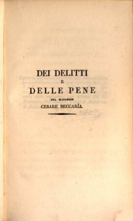 Dei delitti e delle pene : con l'aggiunta d'un esame critico dell'... Aldobrando Paolini ed altri opuscoli di legislazione e giurisprudenza criminale, 1