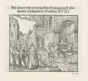 Gleichnis vom Könige, der mit seinen Knechten abrechnet, aus: Martin Luther, "Auslegung der Evangelien von Ostern bis auffs Advent", Wittenberg 1530, S. CLXXXIIII recto