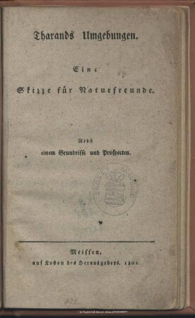Tharands Umgebungen : eine Skizze für Naturfreunde; nebst einem Grundrisse und Prospecten