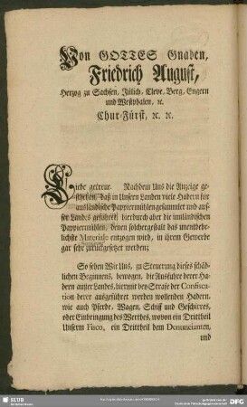 Von Gottes Gnaden Friedrich August, Herzog zu Sachsen, Jülich, Cleve, Berg, Engern und Westphalen, [et] c. Chur-Fürst [et] c. [et] c.