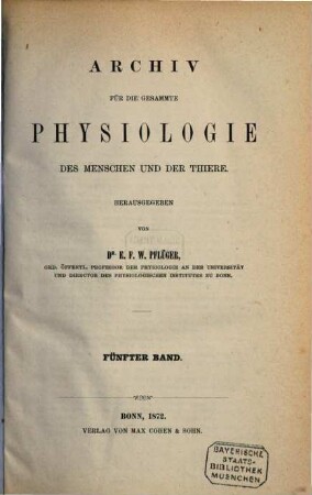 Archiv für die gesamte Physiologie des Menschen und der Thiere. 5, 5. 1872