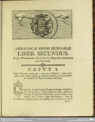 Liber Secundus. In quo Provinciarum Sacrae Coronae Hungariae obnoxiarum arma describuntur
