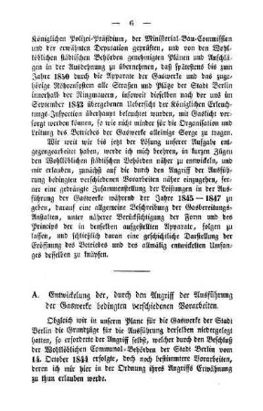 A, Entwicklung der, durch den Angriff der Ausführung der Gaswerke bedingten verschiedenen Vorarbeiten