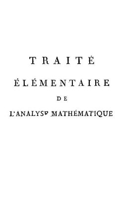 Traité élémentaire de l'analyse mathématique