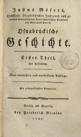Justus Mösers, Hochfürstl. Osnabrückischen Justizrath ... Osnabrückische Geschichte : mit Urkunden, 1
