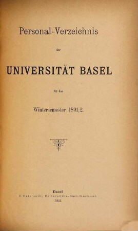 Personal-Verzeichnis der Behörden, Lehrer, Studierenden, akademischen Sammlungen, Anstalten, Kliniken und Seminare. 1891/92, WS