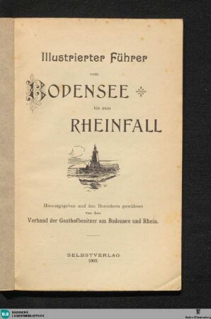 Illustrierter Führer vom Bodensee bis zum Rheinfall