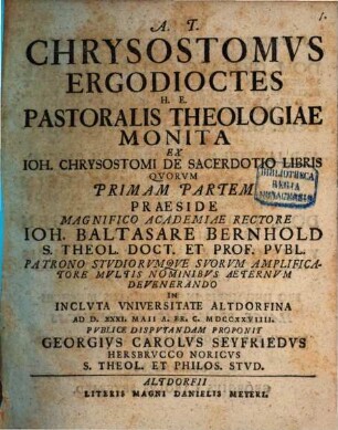 Chrysostomus ergodioctes h. e. pastoralis theologiae monita ex Ioh. Chrysostomi de sacerdotio libris quorum primam partem