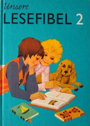 Unsere Lesefibel für die Hilfsschule, Klasse 2