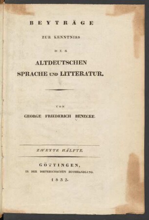 Hälfte 2: Beyträge Zur Kenntniss Der Altdeutschen Sprache Und Litteratur