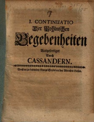 I. Continuatio Der Pohlnischen Begebenheiten